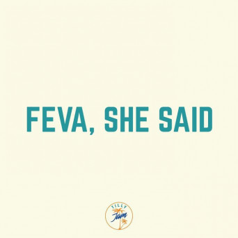 Till von Sein – Feva, she said