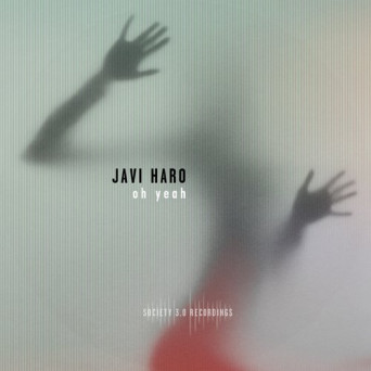 Javi Haro – Oh Yeah