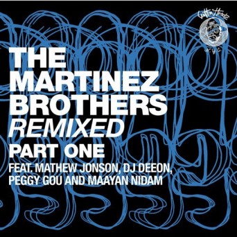 The Martinez Brothers – The Martinez Brothers Remixed Part 1