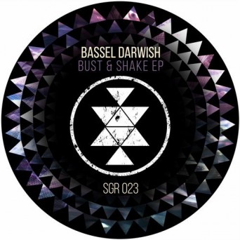 Bassel Darwish – Bust & Shake EP