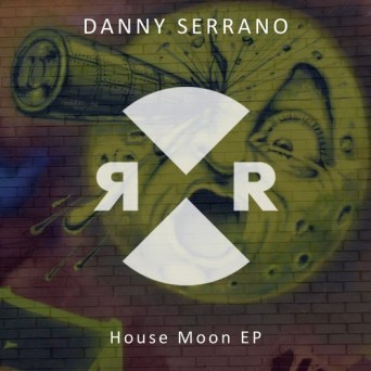 Danny Serrano – House Moon EP