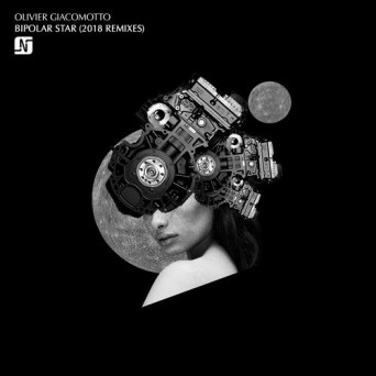 Olivier Giacomotto – Bipolar Star (2018 Remixes)