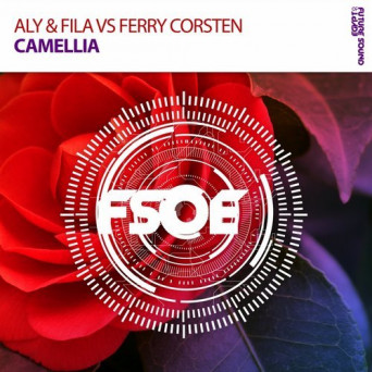 Aly & Fila vs. Ferry Corsten – Camellia