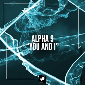 Alpha 9 – You And I