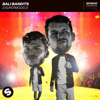 Bali Bandits – 2 Supermodels