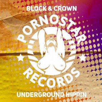 Block & Crown – Underground Hippin