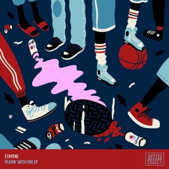 Ethyène – Playin’ with Fire