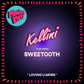 Kellini – Loving U More