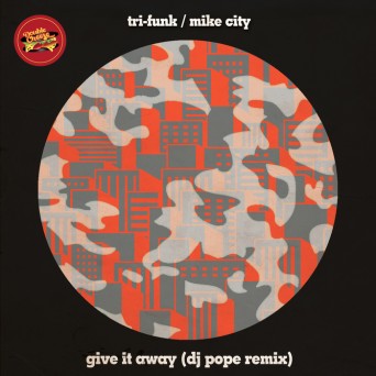 Tri-Funk & Mike City – Give It Away (DJ Pope Remix)
