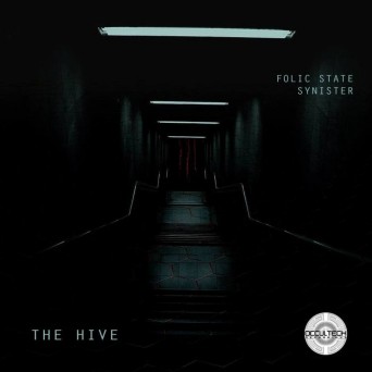 Synister (IN) & Folic State – The Hive