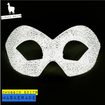 Chuggin Edits – Maskerade