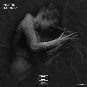 Noetik – Destroy Ep