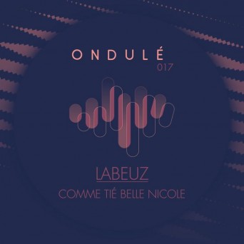 Labeuz – Comme Tié Belle Nicole