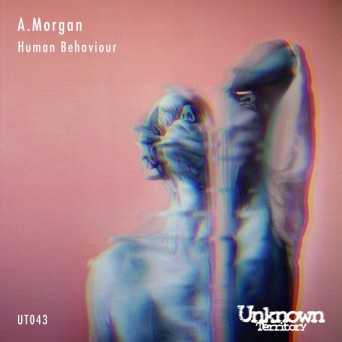 A.Morgan – Human Behaviour EP