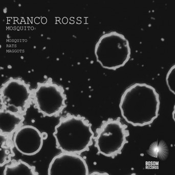 Franco Rossi – Mosquito EP