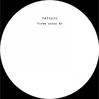 FaltyDL – Three Rooms EP