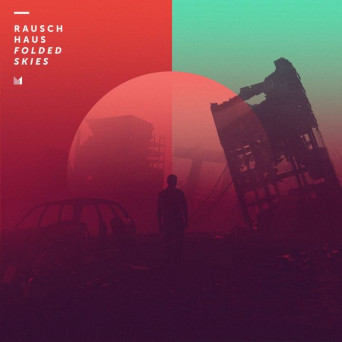 Rauschhaus – Folded Skies