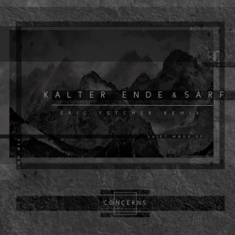 Kalter Ende / Sarf – Shift Mode