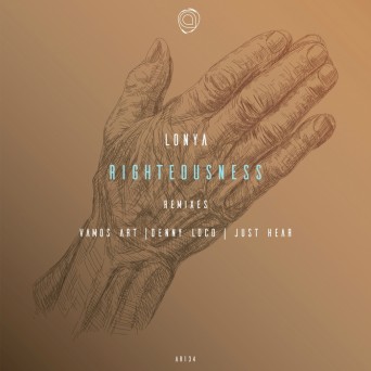 Lonya – Righteousness Remixes