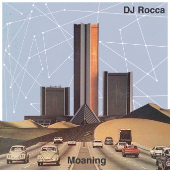 DJ Rocca – Moaning