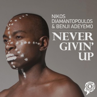 Nikos Diamantopoulos & Benji Adeyemo – Never Givin’ Up