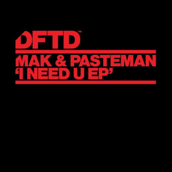 Mak & Pasteman – I Need U EP