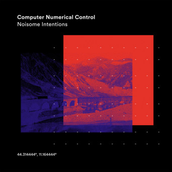 Computer Numerical Control – Noisome Intentions flac