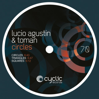 Lucio Agustin & Toman – Circles