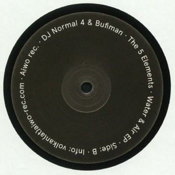 DJ Normal 4 & Bufiman – The 5 Elements Water & Air