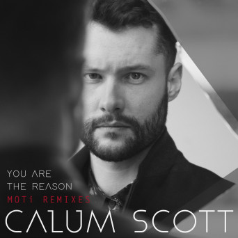 Calum Scott – You Are The Reason (MOTi Remix)