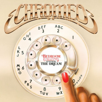 Chromeo – Bedroom Calling (feat. The-Dream)