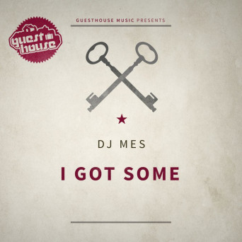 DJ Mes – I Got Some