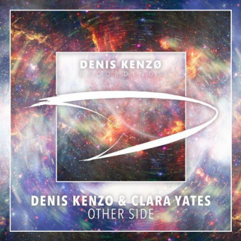 Denis Kenzo Feat. Clara Yates – Other Side