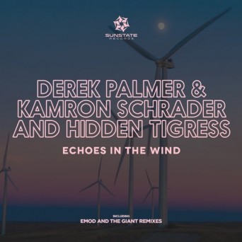 Derek Palmer, Hidden Tigress, Kamron Schrader – Echoes in the Wind