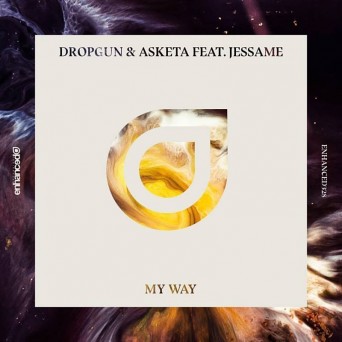 Dropgun & Asketa – My Way (feat. Jessame)
