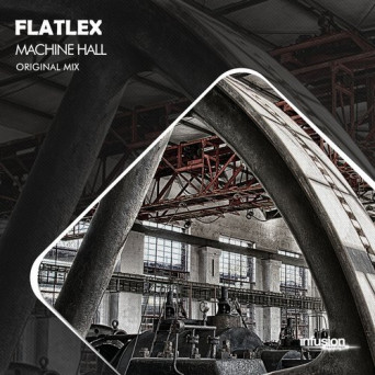 Flatlex – Machine Hall