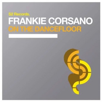 Frankie Corsano – On The Dancefloor