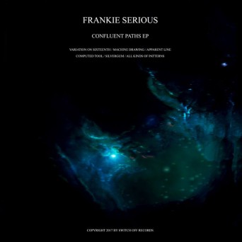 Frankie Serious – Confluent Paths EP