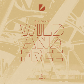 Gil Glaze – Wild and Free