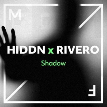 HIDDN x RIVERO – Shadow