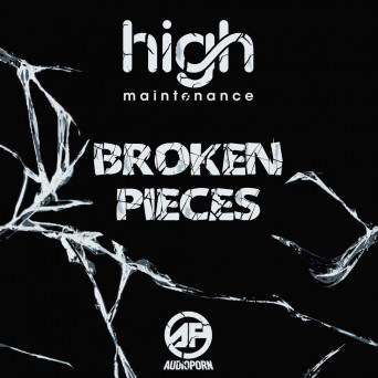 High Maintenance – Broken Pieces