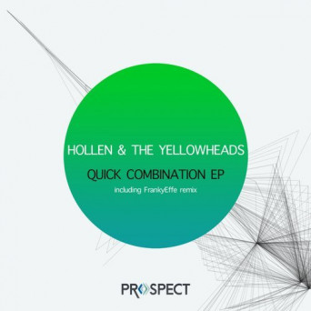 Hollen & The YellowHeads – Quick Combination EP