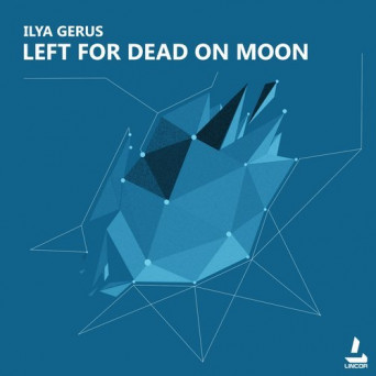 Ilya Gerus – Left for Dead on Moon