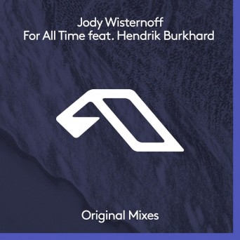 Jody Wisternoff ft. Hendrik Burkhard – For All Time