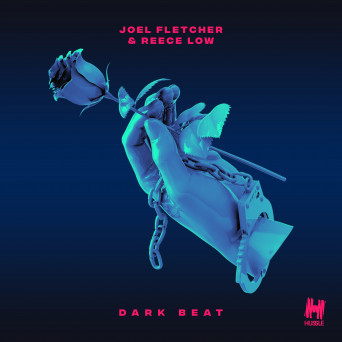 Joel Fletcher & Reece Low – Dark Beat