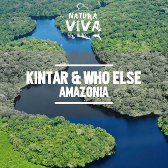 Kintar & Who Else – Amazonia