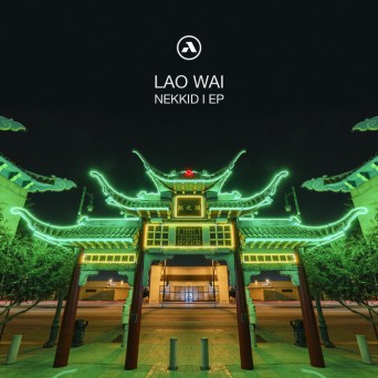 Lao Wai – Nekkid I EP