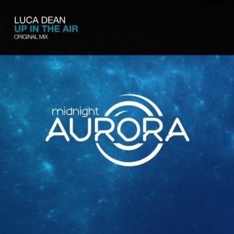 Luca Dean – Up In The Air