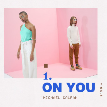 Michael Calfan – On You (Remix)