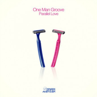 One Man Groove – Parallel Love